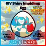 IMPIDIMP ✨ SHINY 6IV EGG ✨ Pokemon SCARLET and VIOLET - Hatches at lv1 + Max IVs