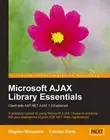 Microsoft Ajax Library Essentials: Client-side ASP.NET AJAX 1.0 Explained by Cri