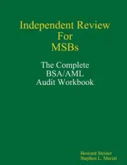 Independent Review for MSBs - The Complete BSA/AML Audit Workbook by Steiner
