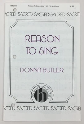 Reason To Sing SATB Mixed Voices Piano Sheet Music By Donna Butler Hinshaw Inc
