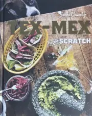 Tex-Mex From Scratch by Jonas Cramby Hardcover 2013 Mexican Inspired Cookbook