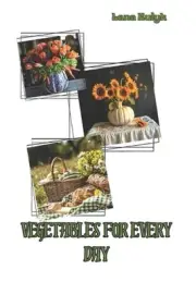 Vegetables for every day by Lana Kulyk Paperback Book