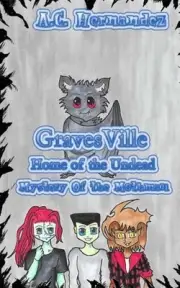 Gravesville: Home of the Undead - Mystery of the Mothman by A.C. Hernandez (Engl