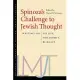 Spinoza’s Challenge to Jewish Thought: Writings on His Life, Philosophy, and Legacy