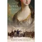 THE POWER TO DENY: A WOMAN OF THE REVOLUTION NOVEL