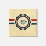 Happy Labor Day Grunge 4'' X 4'' Square Wooden Coaster