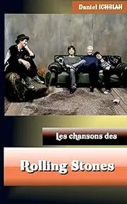 Les chansons des Rolling Stones (French Edition)