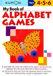 My Book of Alphabet Games : Ages 4, 5, 6, Paperback by Kumon Publishing (COR)...