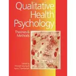 QUALITATIVE HEALTH PSYCHOLOGY: THEORIES AND METHODS