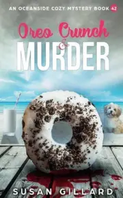Oreo Crunch & Murder: An Oceanside Cozy Mystery Book 42 by Susan Gillard (Englis
