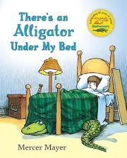 There's an Alligator Under My Bed Mercer Mayer Hardcover