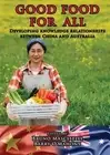 Good Food for All: Developing knowledge relationships between China and Australi