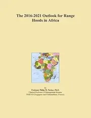 The 2016-2021 Outlook for Range Hoods in Africa