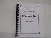 Instruction Manual for Toastmaster Bread Machine Maker Instruction Manual (Model: 1193) Reprint