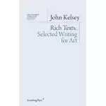 RICH TEXTS: SELECTED WRITING FOR ART