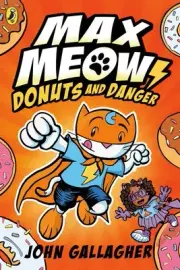 Max Meow Book 2: Donuts and Danger by John Gallagher Paperback Book
