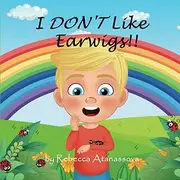 I DON'T Like Earwigs!