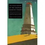 THE LEGAL HISTORY OF THE EUROPEAN BANKING UNION: HOW EUROPEAN LAW LED TO THE SUPRANATIONAL INTEGRATION OF THE SINGLE FINANCIAL MARKET