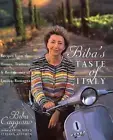 Biba's Taste of Italy: Recipes from the Homes, Trattorie and Restaurants of Emil