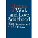 THEMES OF WORK AND LOVE IN ADULTHOOD