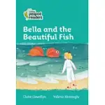 BELLA AND THE BEAUTIFUL FISH: LEVEL 3