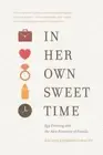 In Her Own Sweet Time: Egg Freezing and the New Frontiers of Family