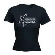 September Birthday All Women Are Created Equal - Funny Novelty Womens T-Shirt T Shirt Tshirt