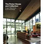 THE PICKER HOUSE AND COLLECTION: A LATE 1960S HOME FOR ART AND DESIGN