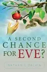 A Second Chance For Eve? by Nathan L. Galvin (English) Paperback Book