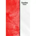 VACATION PLANNER: VACATION PLANNER RED NOTEBOOK 120 PAGES 6X9 VACATION ORGANIZER LOGBOOK