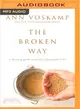 The Broken Way ─ A Daring Path into the Abundant Life