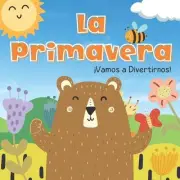 La Primavera. Vamos A Divertirnos: Libros En Espa?ol Para Ni?os. Los Animales, L