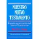 Nuestro Nuevo Testamento/ New Testament Survey