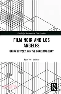 在飛比找三民網路書店優惠-Film Noir and Los Angeles：Urba