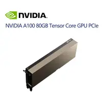 在飛比找PChome24h購物優惠-NVIDIA A100 80GB Tensor Core G