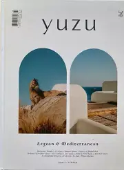 AEGEAN & MEDITERRANEAN / KALESMA / LE SUD Summer 2023 YUZU Magazine Volume X New