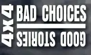 FUNNY 4X4 CAR STICKER DECAL BAD CHOICES MAKE GOOD STORIES