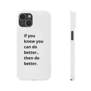 Phone Case white - if you know you can do better