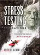 Stress-testing Your Savings ― Your Financial Guide to Navigate to and Through Retirement