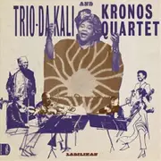 Trio Da Kali And Kronos Quartet Ladilikan CD