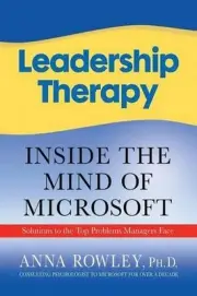 Leadership Therapy: Inside the Mind of Microsoft by A. Rowley (English) Paperbac