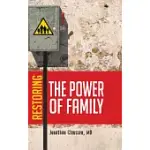 RESTORING THE POWER OF FAMILY