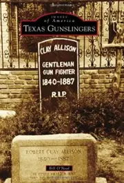 TEXAS GUNSLINGERS (IMAGES OF AMERICA) By Bill O'neal **BRAND NEW**