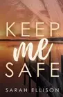 Keep Me Safe by Sarah Ellison Paperback Book