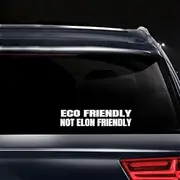Eco Friendly Not Elon Friendly -Anti Elon Musk Car Sticker Elon Regret Vinyl Decal Accessories for Car Bumper, Laptop, Car Window (10.8 * 3in)