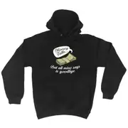 Money Talks But All Mine Says Is Goodbye - Funny Novelty Hoodies Hoodie