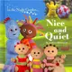 In the Night Garden: Nice and Quiet (R/I)