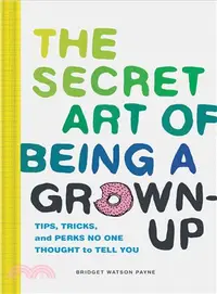 在飛比找三民網路書店優惠-The Secret Art of Being a Grow