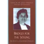 BRIDGES FOR THE YOUNG: THE FICTION OF KATHERINE PATERSON
