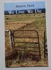 We Live, We Die -Annette Herd Poetry Book